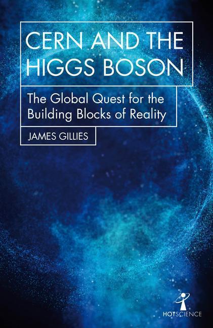 Cover: 9781785783920 | CERN and the Higgs Boson | James Gillies | Taschenbuch | Hot Science