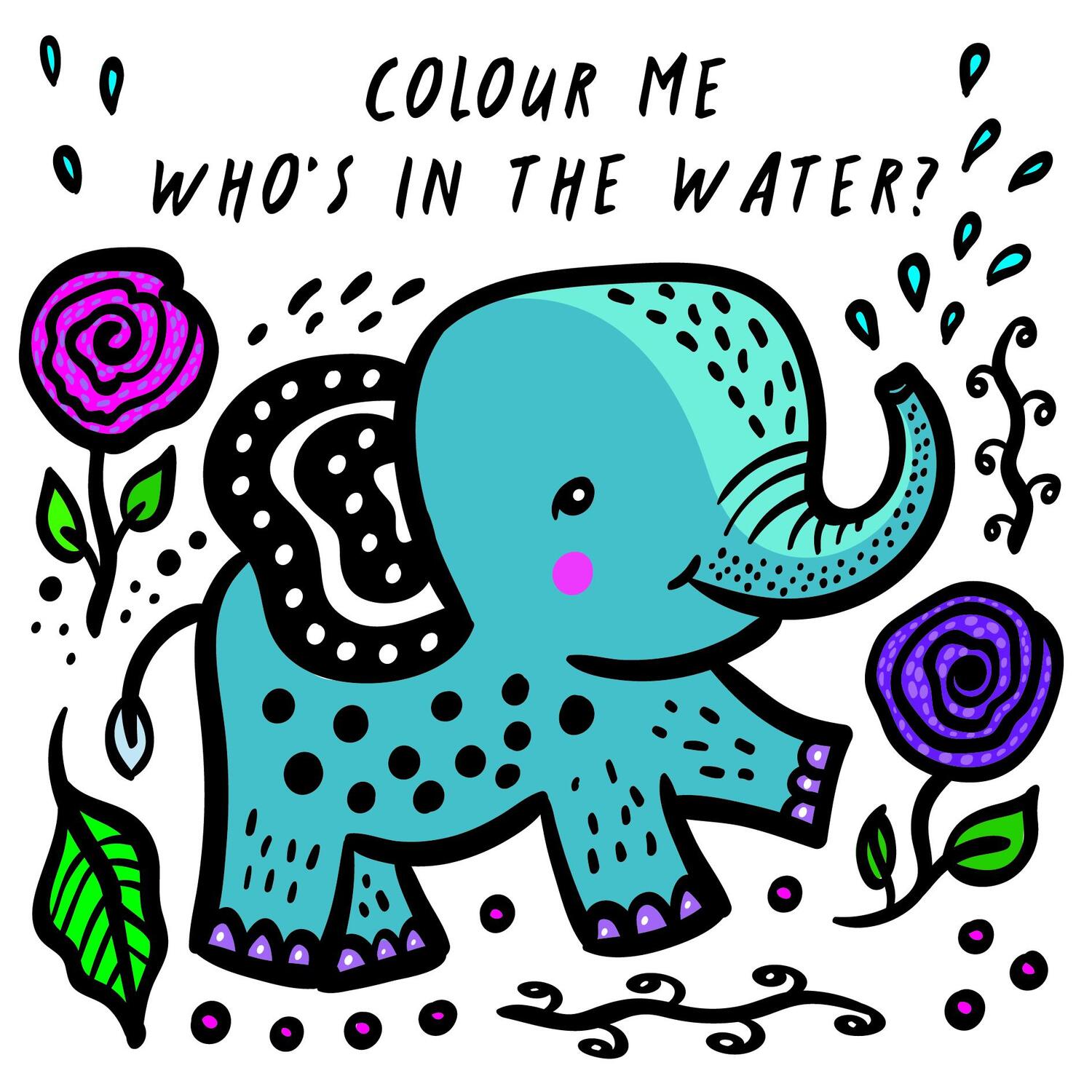 Cover: 9781784930967 | Colour Me: Who's in the Water? | Watch Me Change Colour In Water