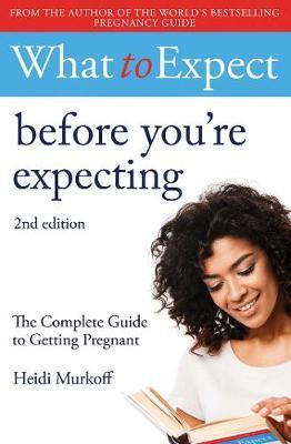 Cover: 9781471175305 | What to Expect: Before You're Expecting 2nd Edition | Heidi Murkoff