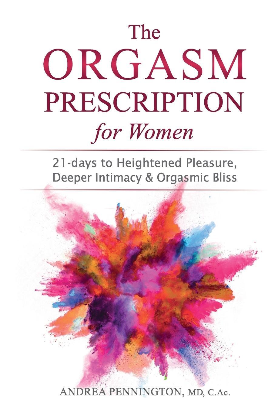 Cover: 9780998074542 | The Orgasm Prescription for Women | Andrea Pennington | Taschenbuch