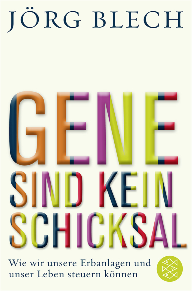 Cover: 9783596186198 | Gene sind kein Schicksal | Jörg Blech | Taschenbuch | 288 S. | Deutsch