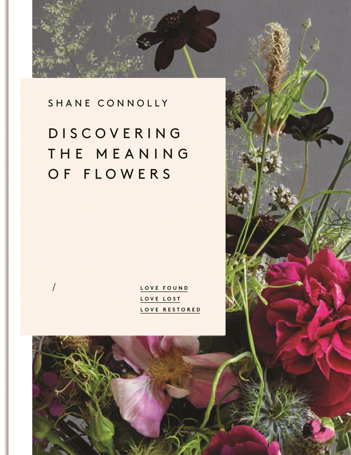 Cover: 9781908337276 | Discovering the Meaning of Flowers | Shane Connolly | Buch | Gebunden