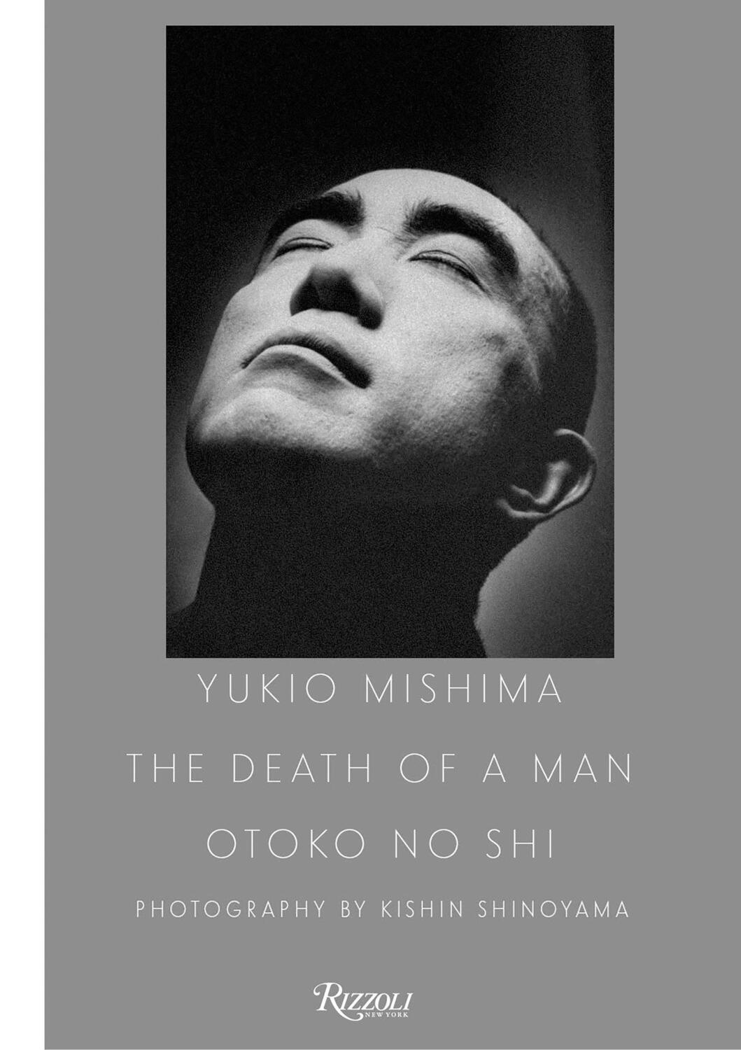 Cover: 9780847868698 | Yukio Mishima: The Death of a Man | Kishin Shinoyama | Buch | Englisch