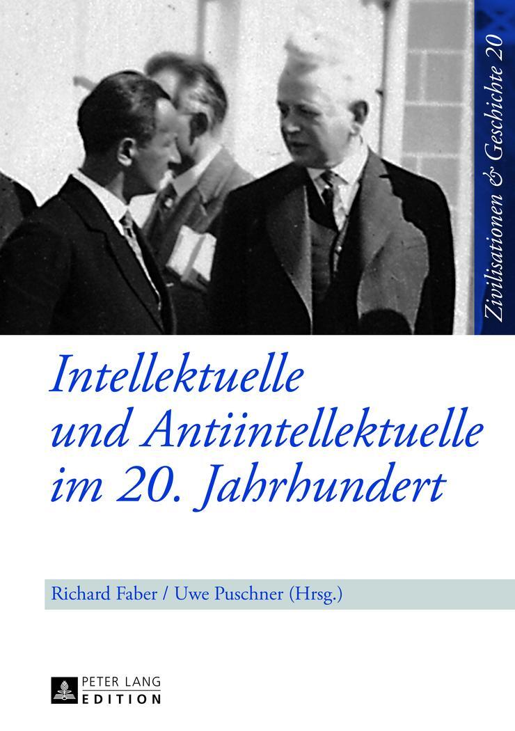 Cover: 9783631638101 | Intellektuelle und Antiintellektuelle im 20. Jahrhundert | Buch | 2013