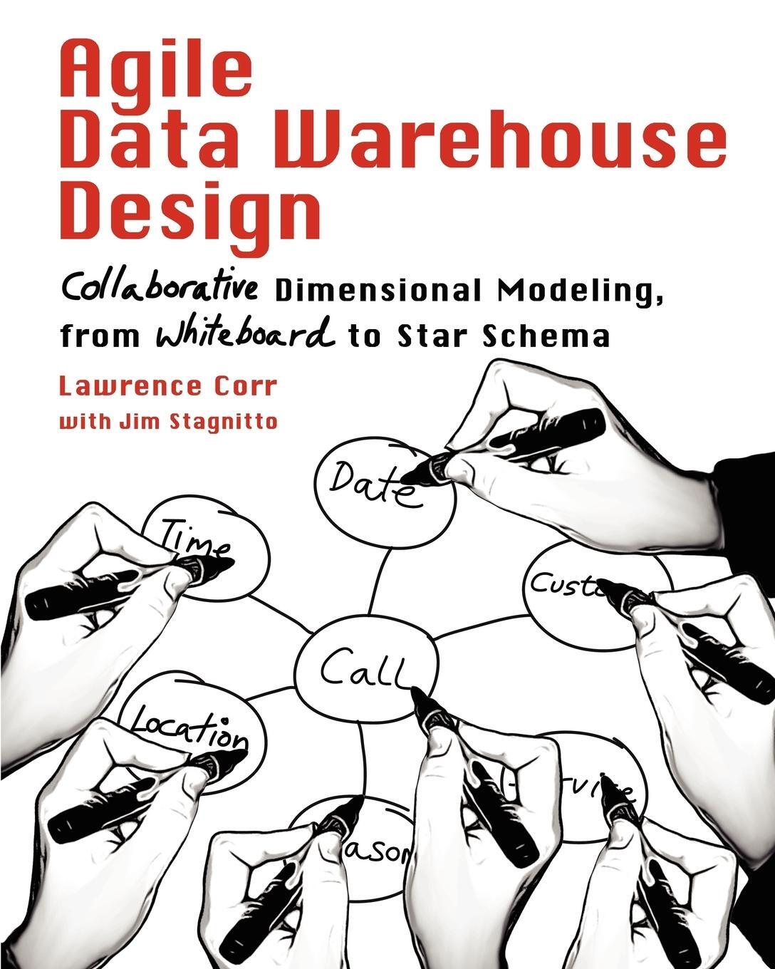 Cover: 9780956817204 | Agile Data Warehouse Design | Lawrence Corr (u. a.) | Taschenbuch