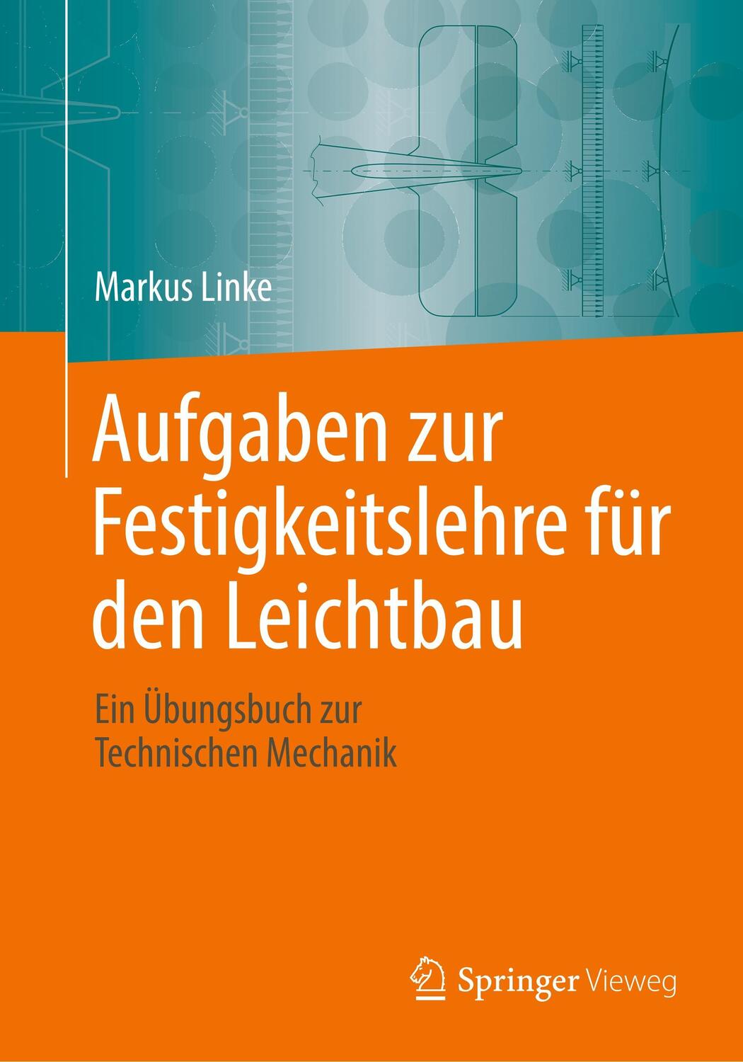 Cover: 9783662561485 | Aufgaben zur Festigkeitslehre für den Leichtbau | Markus Linke | Buch