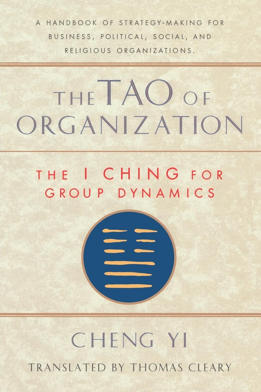 Cover: 9781570620867 | Tao of Organization | The I Ching for Group Dynamics | Thomas Cleary