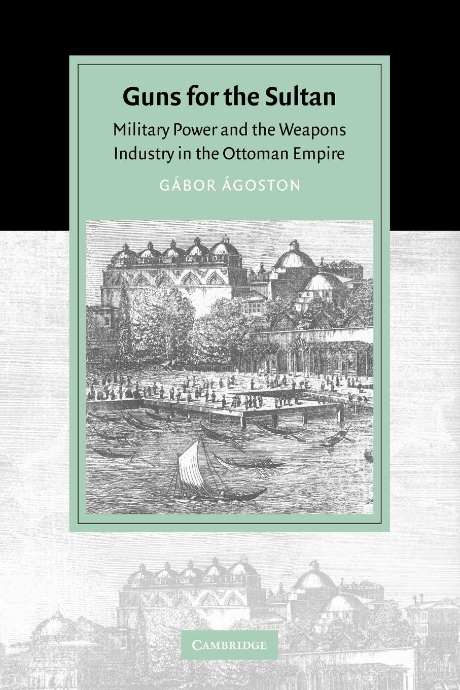 Cover: 9780521603911 | Guns for the Sultan | Gabor Agoston (u. a.) | Taschenbuch | Paperback