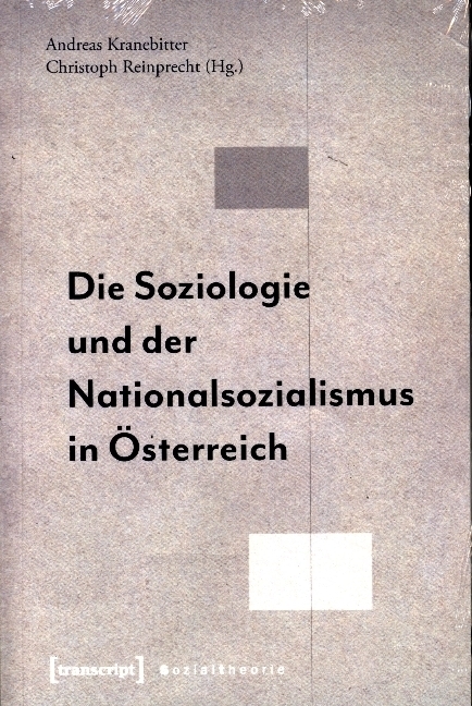 Cover: 9783837647334 | Die Soziologie und der Nationalsozialismus in Österreich | Taschenbuch