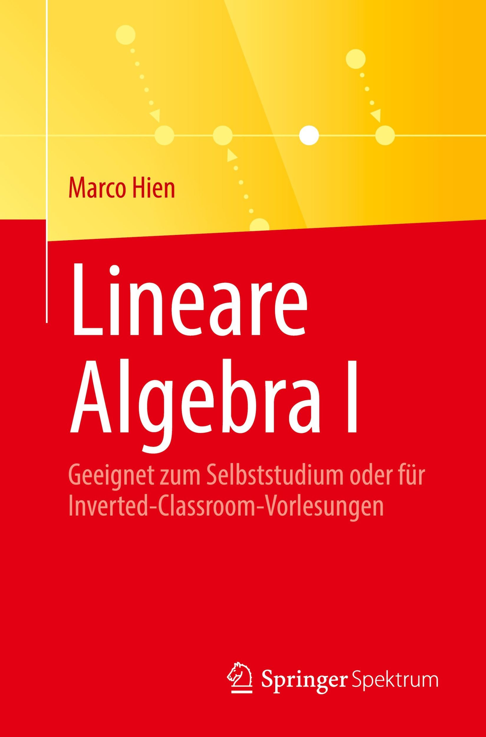 Cover: 9783662692103 | Lineare Algebra I | Marco Hien | Taschenbuch | xiii | Deutsch | 2024