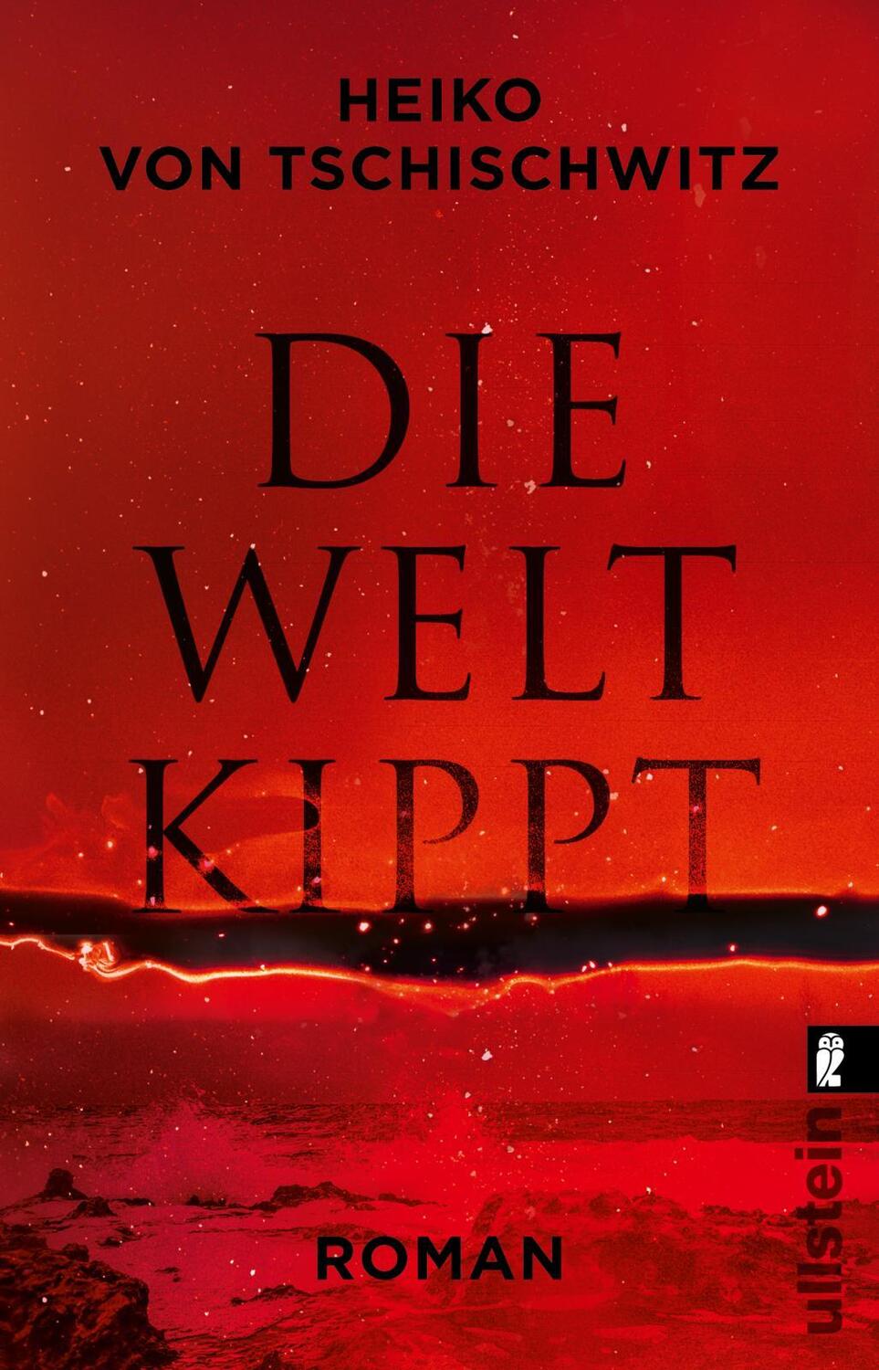 Cover: 9783548068459 | Die Welt kippt | Heiko von Tschischwitz | Taschenbuch | 480 S. | 2024