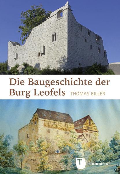 Cover: 9783799514712 | Die Baugeschichte der Burg Leofels | Thomas Biller | Buch | Deutsch