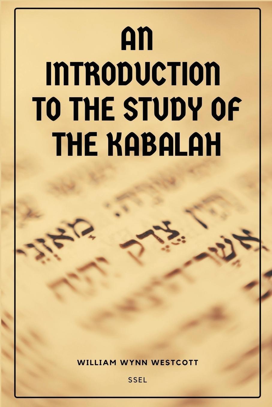 Cover: 9791029913044 | An Introduction to the Study of the Kabalah | Easy-to-Read Layout
