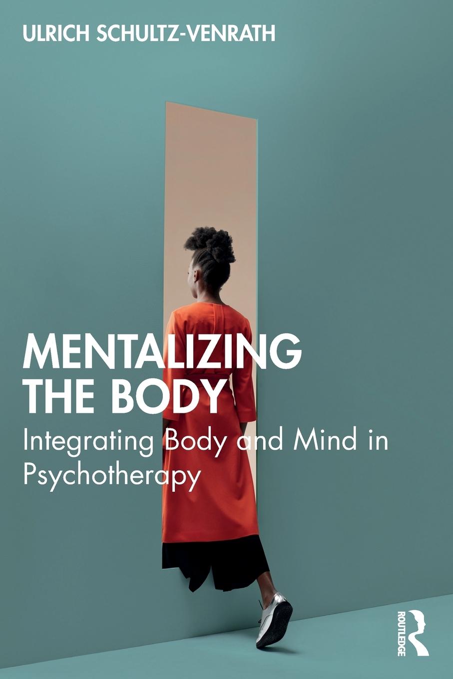 Cover: 9781032384863 | Mentalizing the Body | Integrating Body and Mind in Psychotherapy