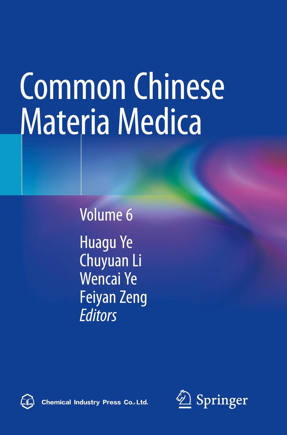 Cover: 9789811658945 | Common Chinese Materia Medica | Volume 6 | Huagu Ye (u. a.) | Buch