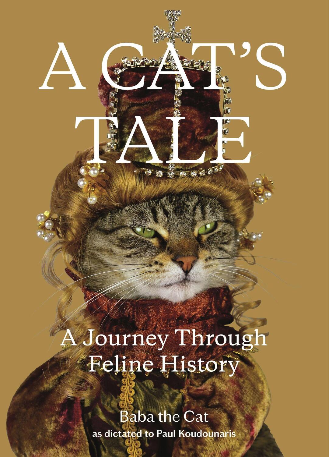 Cover: 9781250217721 | A Cat's Tale | A Journey Through Feline History | Koudounaris (u. a.)