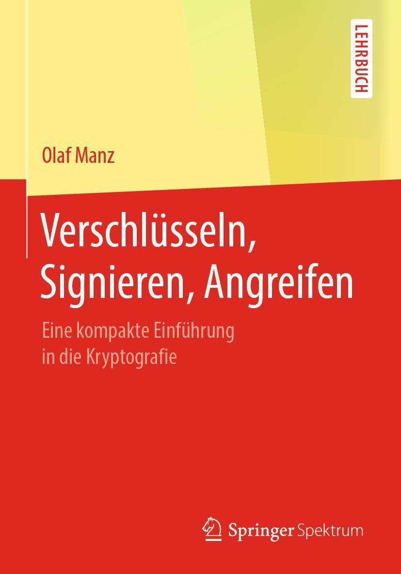 Cover: 9783662595909 | Verschlüsseln, Signieren, Angreifen | Olaf Manz | Taschenbuch | x