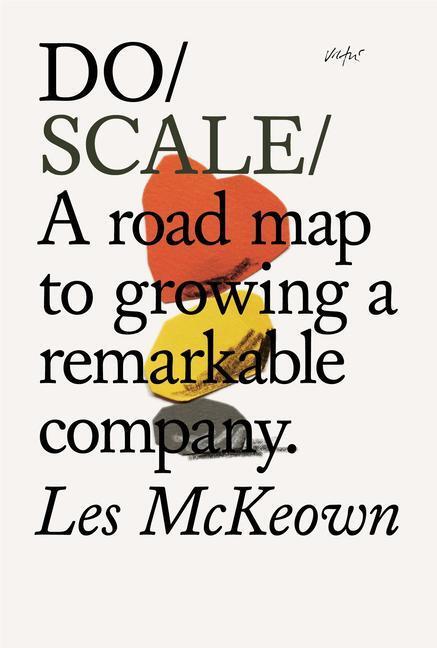 Cover: 9781907974595 | Do Scale | A Road Map to Growing Your Company | Les McKeown | Buch