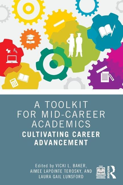 Cover: 9781032550237 | A Toolkit for Mid-Career Academics | Cultivating Career Advancement