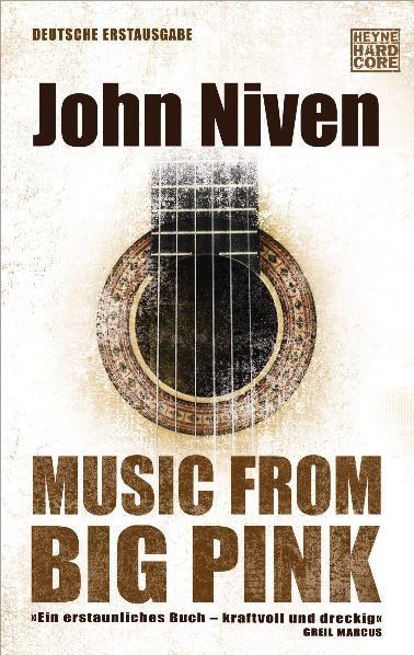Cover: 9783453676220 | Music from Big Pink | John Niven | Taschenbuch | Deutsch | 2012
