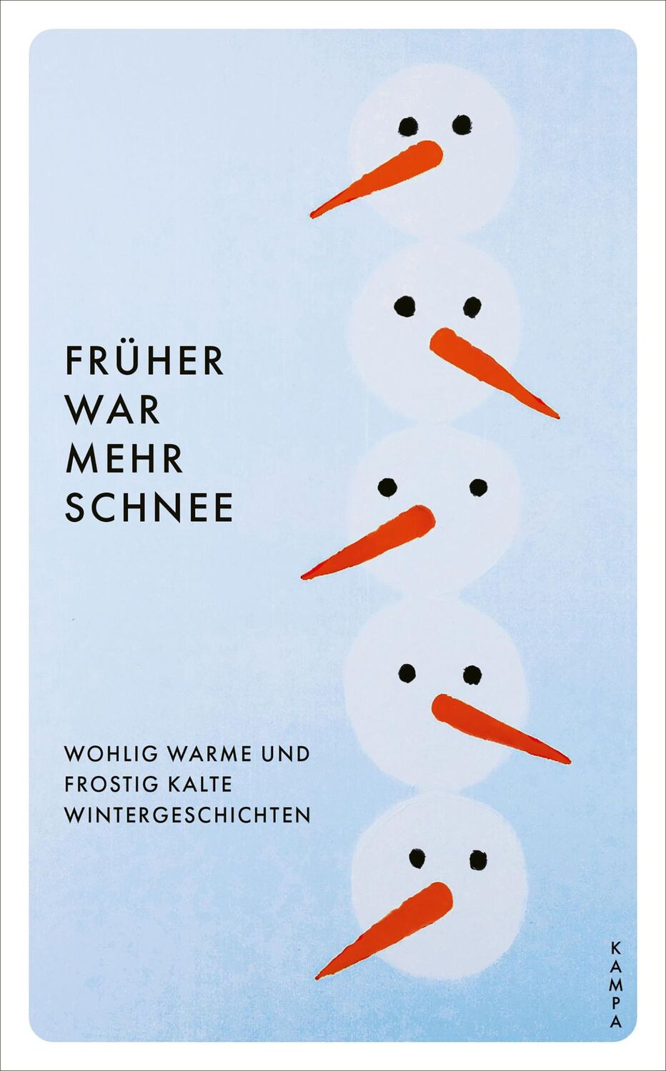 Cover: 9783311150787 | Früher war mehr Schnee | Wohlig warme frostig kalte Wintergeschichten