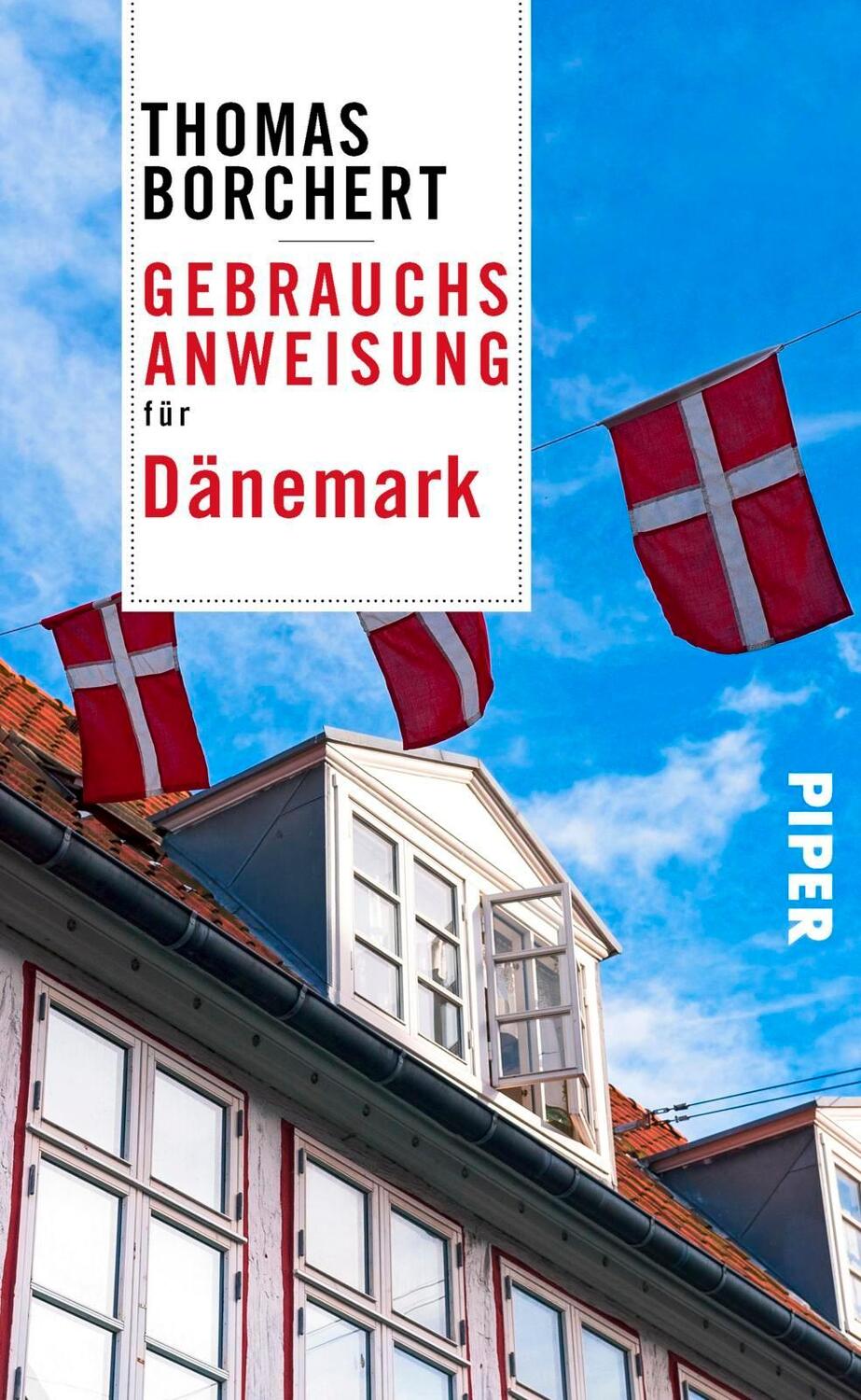 Cover: 9783492276856 | Gebrauchsanweisung für Dänemark | Thomas Borchert | Taschenbuch | 2017