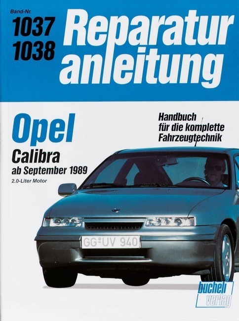 Cover: 9783716818022 | Opel Calibra (ab Sept. 89) | 2,0-Liter Motor | Buch | 129 S. | Deutsch