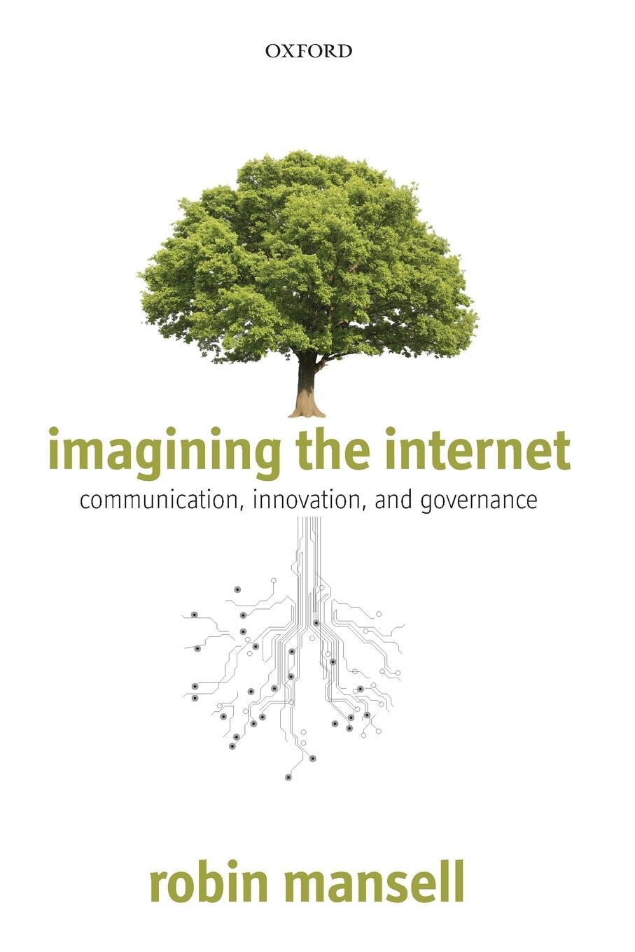 Cover: 9780199697052 | Imagining the Internet | Communication, Innovation, and Governance