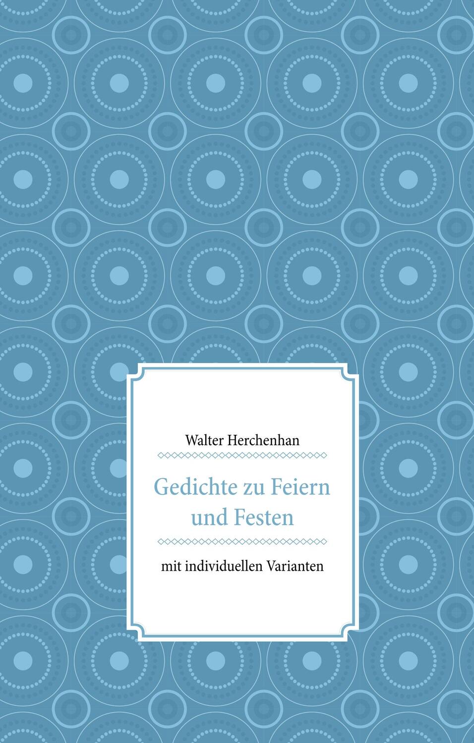 Cover: 9783740761899 | Gedichte zu Feiern und Festen | mit individuellen Varianten | Buch