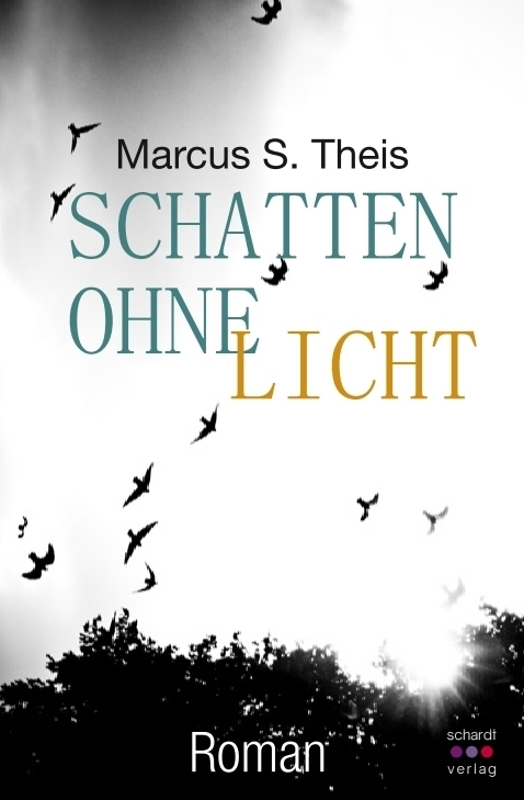 Cover: 9783961520923 | Schatten ohne Licht | Roman | Marcus S. Theis | Taschenbuch | 2017