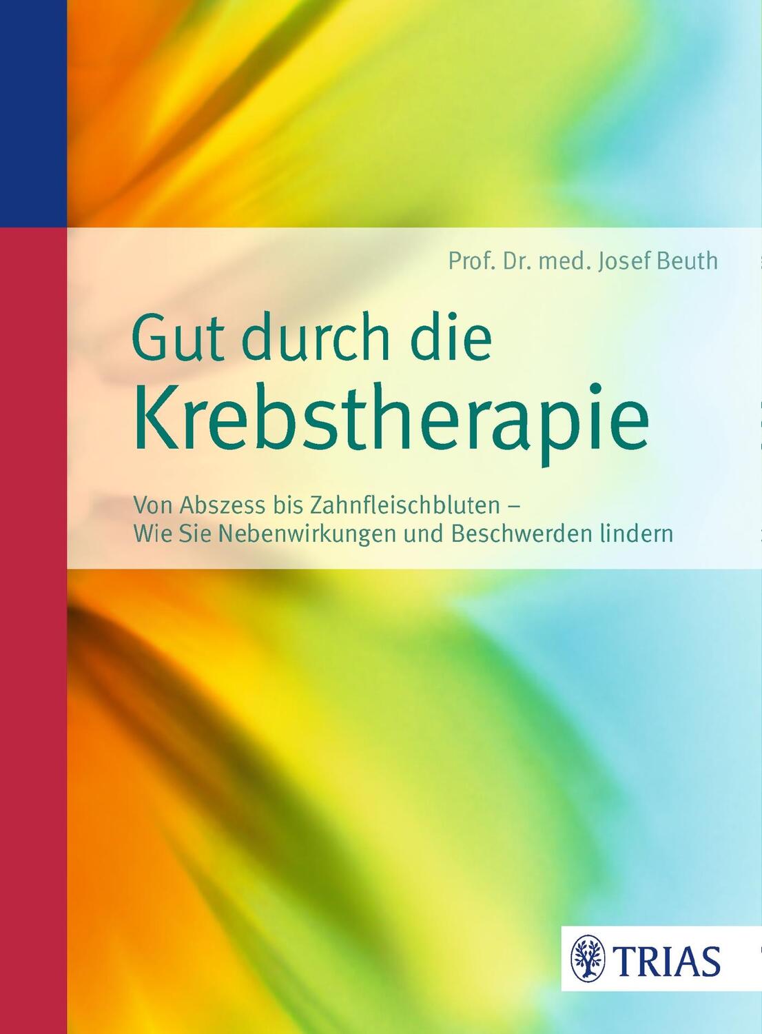 Cover: 9783432100272 | Gut durch die Krebstherapie | Josef Beuth | Taschenbuch | Deutsch