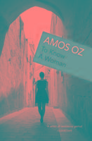 Cover: 9780099913405 | To Know A Woman | Amos Oz | Taschenbuch | Kartoniert / Broschiert