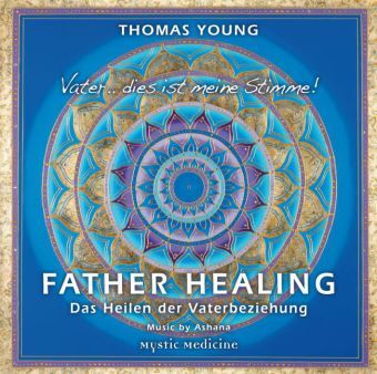 Cover: 4260021690109 | Father Healing, 1 Audio-CD | Thomas Young | Audio-CD | Deutsch | 2013