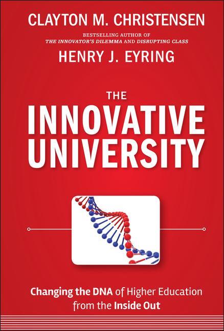 Cover: 9781118063484 | The Innovative University | Clayton M. Christensen (u. a.) | Buch