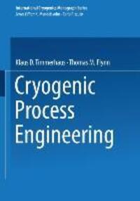 Cover: 9781468487589 | Cryogenic Process Engineering | Thomas M. Flynn (u. a.) | Taschenbuch