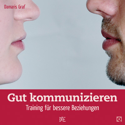 Cover: 9783935992626 | Gut kommunizieren | Training für bessere Beziehungen | Graf (u. a.)