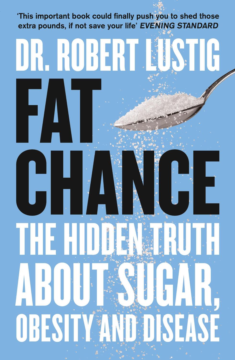 Cover: 9780007514144 | Fat Chance | The Hidden Truth About Sugar, Obesity and Disease | Buch