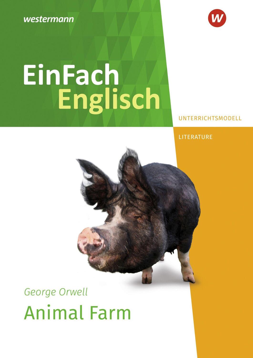 Cover: 9783141274837 | Animal Farm. EinFach Englisch New Edition Unterrichtsmodelle | Orwell
