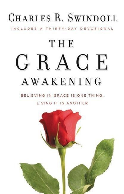 Cover: 9781400202935 | The Grace Awakening: Believing in Grace Is One Thing. Living It Is...