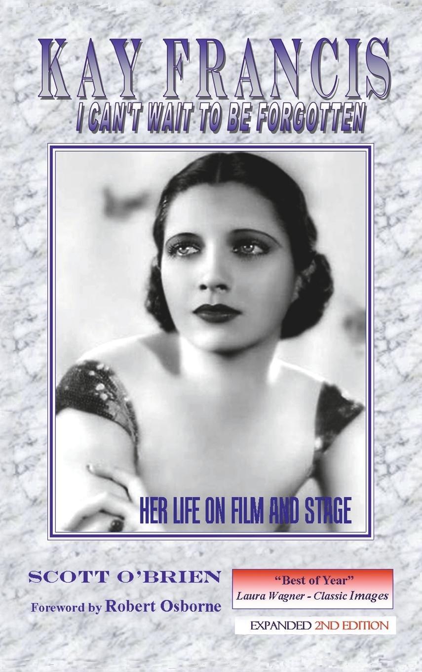 Cover: 9781629330136 | Kay Francis | I Can't Wait to Be Forgotten: Her Life on Film and Stage