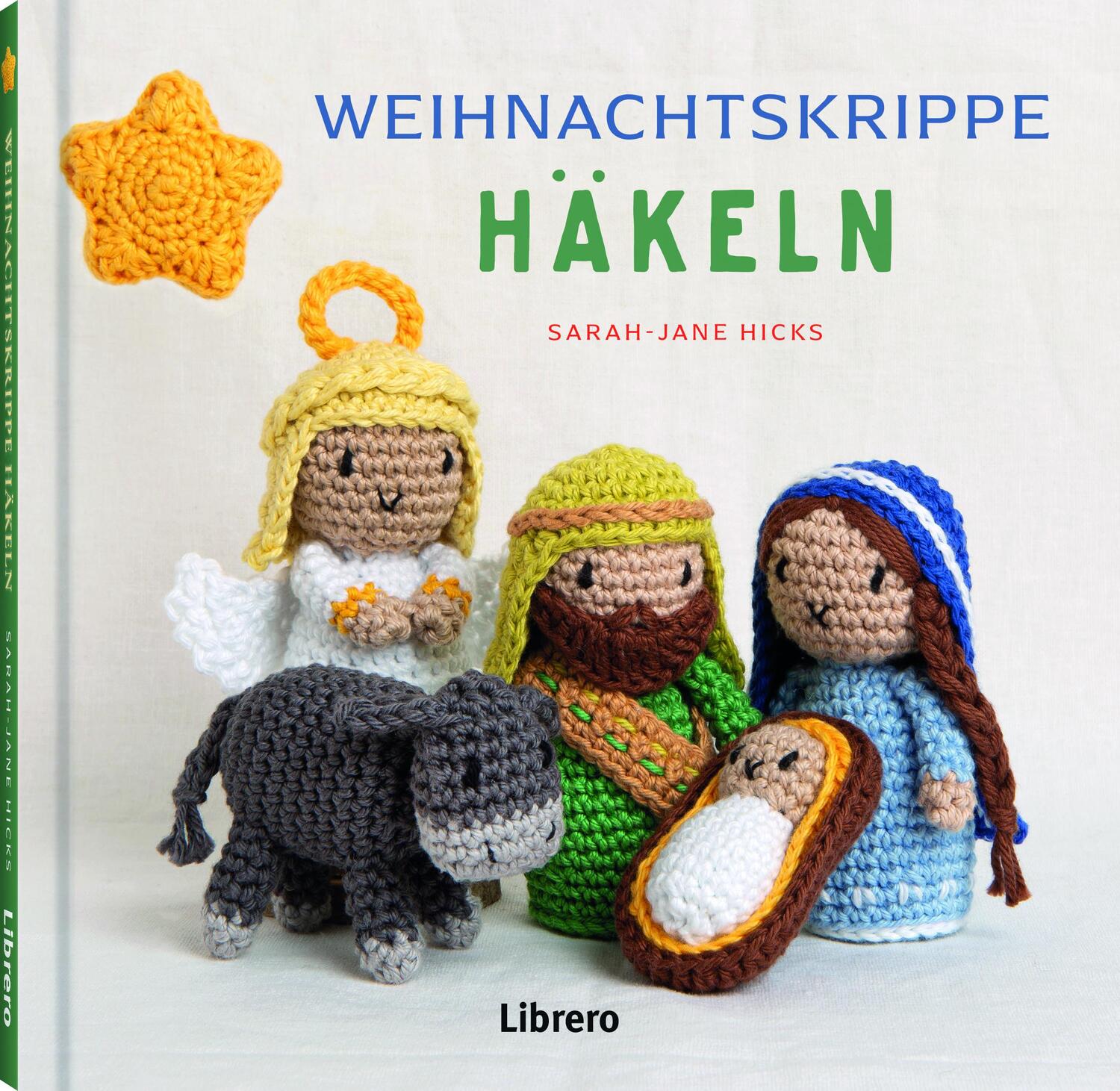 Cover: 9789464990027 | Weihnachtskrippe häkeln | Häkle in der Vorweihnachtszeit | Hicks