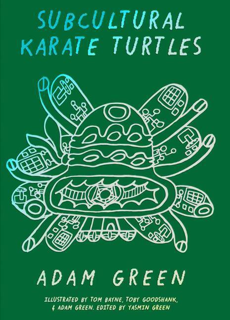 Cover: 9781945711152 | Adam Green: Subcultural Karate Turtles | Yasmin Green | Taschenbuch