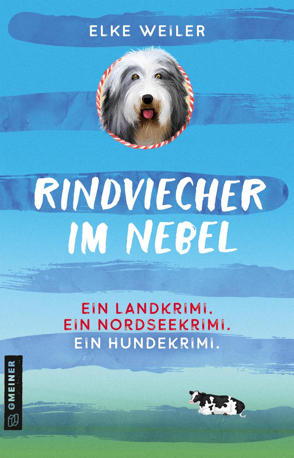Cover: 9783839201879 | Rindviecher im Nebel | Ein Hundekrimi von der Nordsee | Elke Weiler