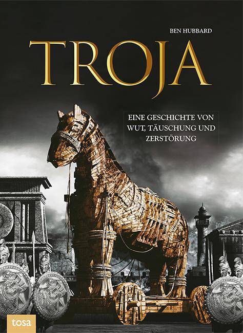 Cover: 9783863133061 | Troja | Eine Geschichte von Wut, Täuschung und Zerstörung | Hubbard