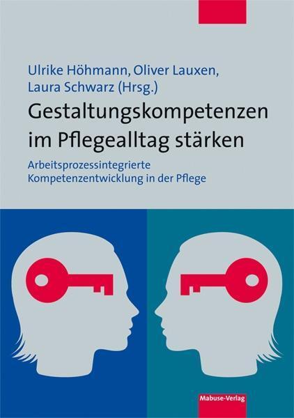 Cover: 9783863213930 | Gestaltungskompetenzen im Pflegealltag stärken | Ulrike Höhmann | Buch