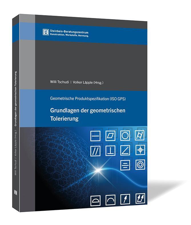 Cover: 9783956632242 | Grundlagen der geometrischen Tolerierung | Willi Tschudi | Taschenbuch