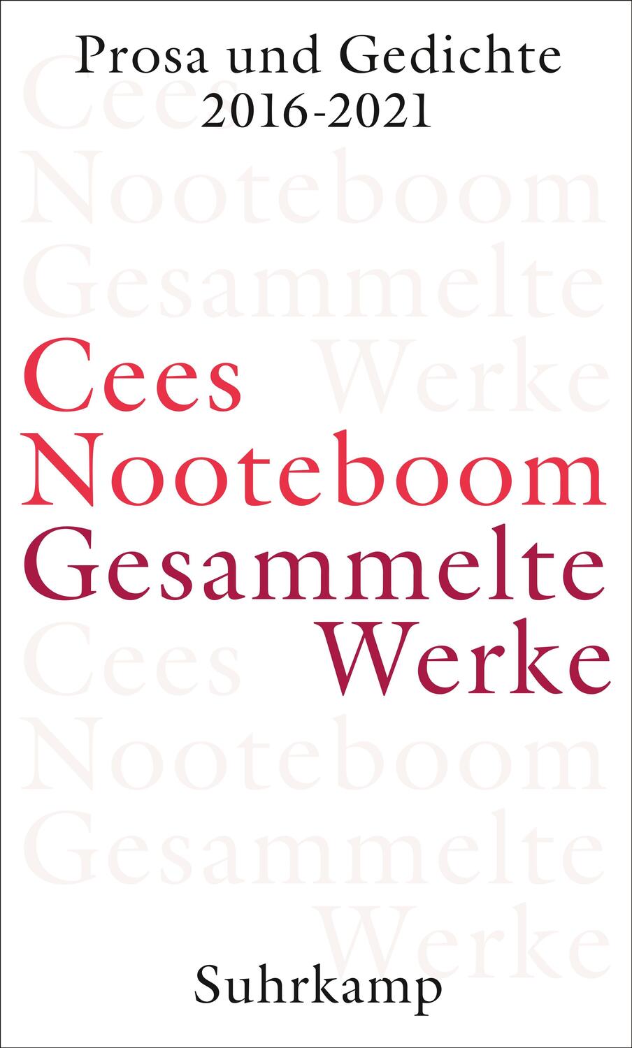 Cover: 9783518430484 | Gesammelte Werke | Band 11: Prosa und Gedichte 2016 - 2021 | Nooteboom