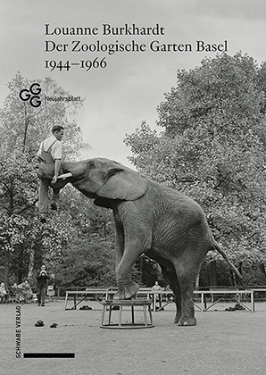 Cover: 9783796542930 | Der Zoologische Garten Basel 1944-1966 | Louanne Burkhardt | Buch