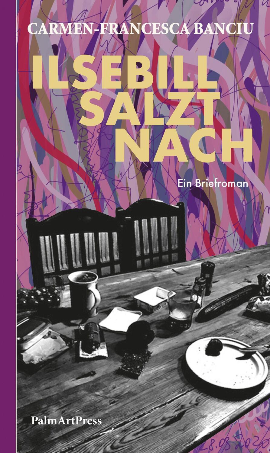 Cover: 9783962581305 | Ilsebill salzt nach | Ein Briefroman | Carmen-Francesca Banciu | Buch