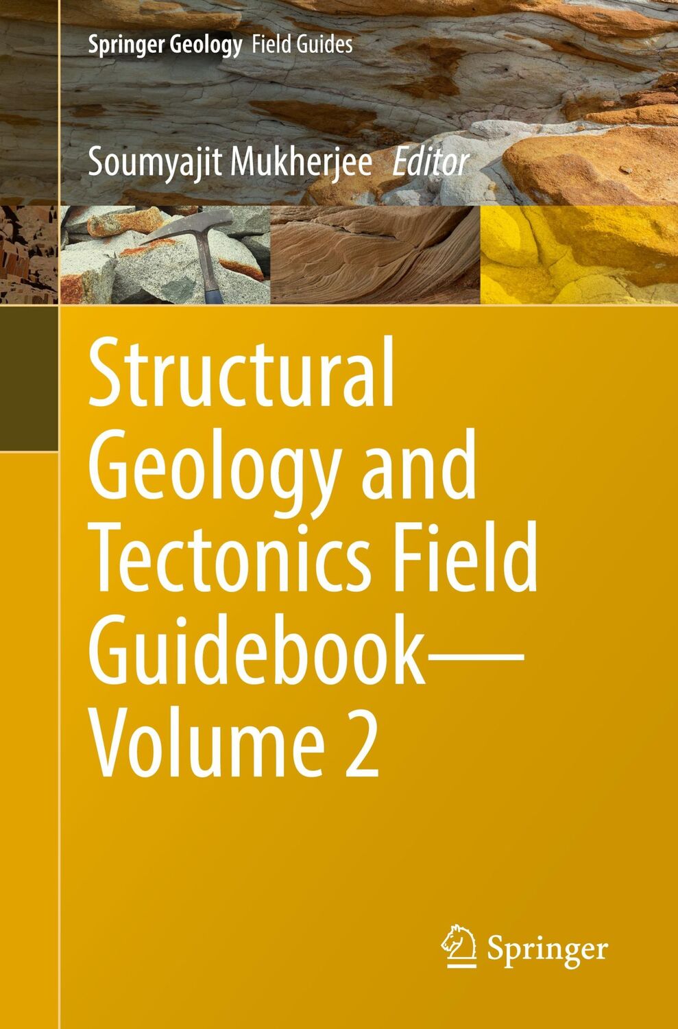 Cover: 9783031195754 | Structural Geology and Tectonics Field Guidebook¿Volume 2 | Mukherjee